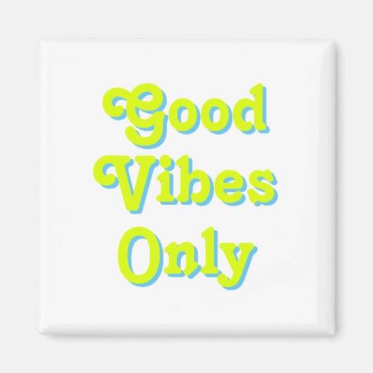 Good Vibes Nur Chartreuse grün weiß Magnet (Vorne)