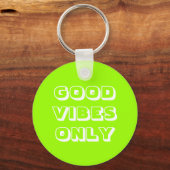 Good Vibes Nur Chartreuse grüne moderne Typografie Schlüsselanhänger (Vorderseite)