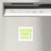 Good Vibes Nur Chartreuse grüne, weiße Magnet (In Situ (Geschirrspüler))