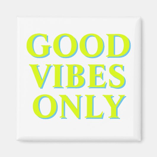 Good Vibes Nur Chartreuse grüne, weiße Magnet (Vorne)