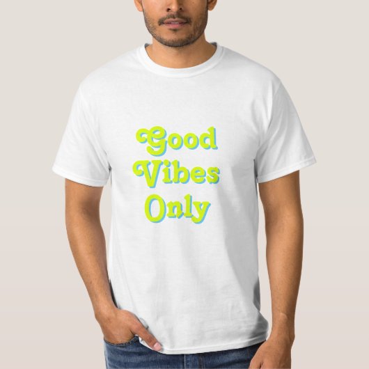 Good Vibes Nur Chartreuse grünes Licht blau weiß T-Shirt (Vorderseite)