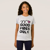 Good Vibes Nur Kind ist kein Shirt mit niedlichem (Vorne ganz)
