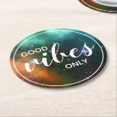 Good Vibes Nur Motivierend Galaxy Cosmos Space Runder Pappuntersetzer (Angewinkelt)