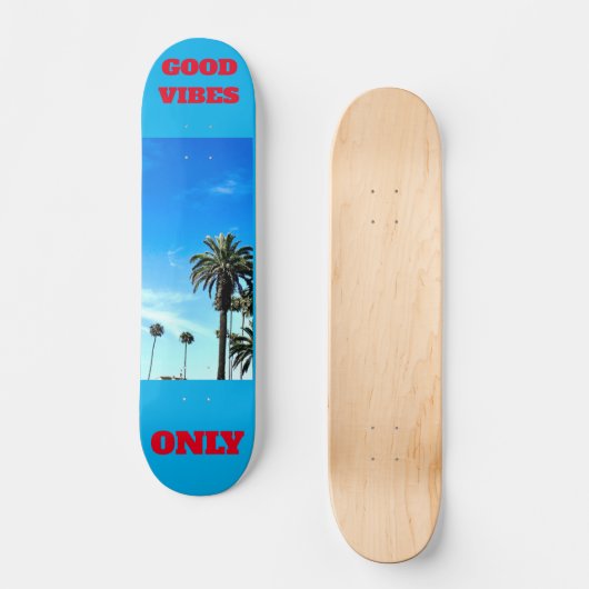 "Good Vibes Only", 7 3/4" Skateboard Deck (Vorderseite)