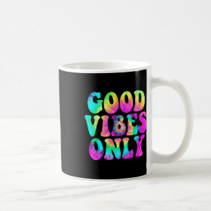 Good Vibes Only Gefärbte Krawatte Colorful Niedlic Kaffeetasse