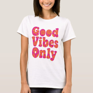 Good Vibes Only - Groovy 70er Floral Retro T - Shi T-Shirt