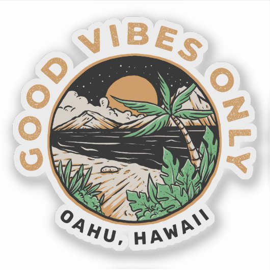 Good Vibes Only Oahu Hawaii Aufkleber (Vorderseite)