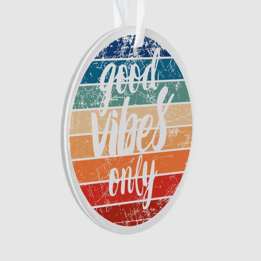 Good Vibes Only Ornament (Vorderseite)