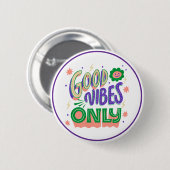 Good Vibes Only Positive Inspirational Mood Button (Vorne & Hinten)