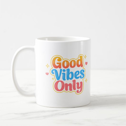Good Vibes Only Positive Quote Mug Kaffeetasse (Links)