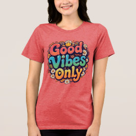 Good Vibes Only - Retro Groovy Typografy Art Tri-Blend Shirt