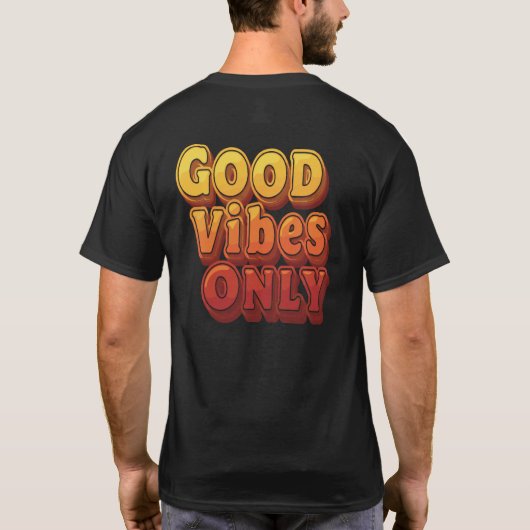 Good Vibes only Retro Typografy T - Shirt - Positi (Rückseite)