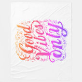 Good Vibes Only Script Abzeichen Fleecedecke (Vorderseite)