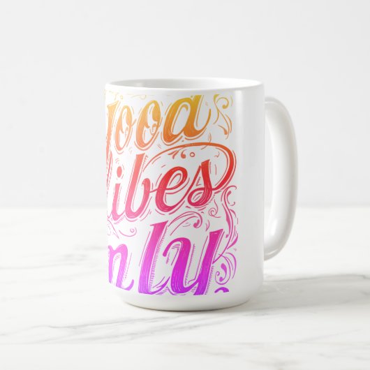 Good Vibes Only Script Badge Kaffeetasse (VorderseiteRechts)