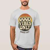 Good Vibes Only Since 1977 Retro T-Shirt (Vorderseite)