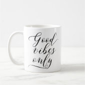 Good Vibes Only - Skripttypografie Kaffeetasse (Links)