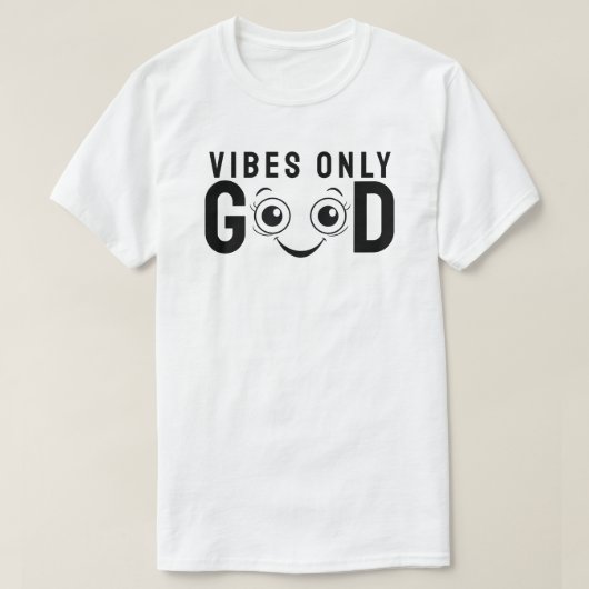 Good Vibes Only T-Shirt (Design vorne)