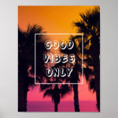 "Good Vibes only" Tropical Beach Palms Sunset Poster (Vorne)