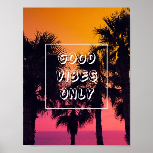 "Good Vibes only" Tropical Beach Palms Sunset Poster (Vorne)