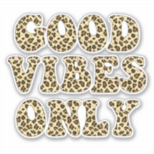 Good Vibes Only - VSCO Girls Leopard Print