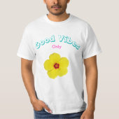 Good Vibes Only Yellow Hibiskus Art T-Shirt (Vorderseite)