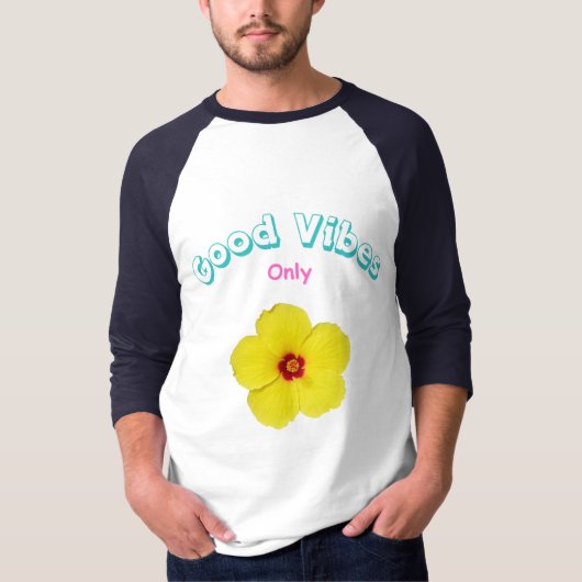 Good Vibes Only Yellow Hibiskus Art T-Shirt (Vorderseite)