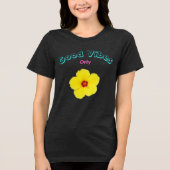 Good Vibes Only Yellow Hibiskus Art Tri-Blend Shirt (Vorderseite)