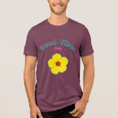 Good Vibes Only Yellow Hibiskus Art Tri-Blend Shirt (Vorderseite)
