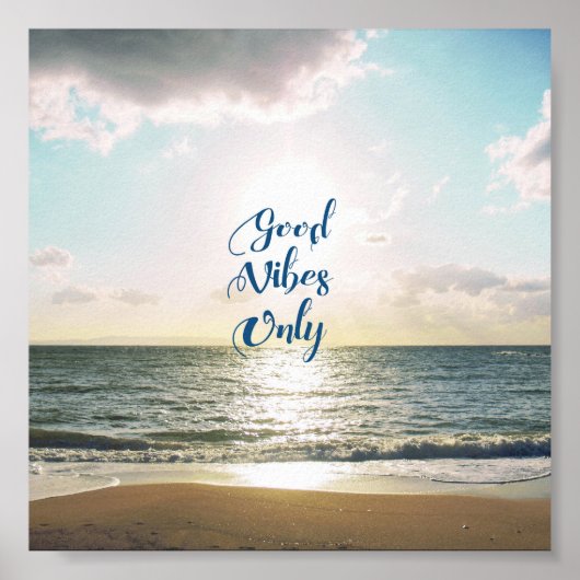 "Good Vibes Only" Zitat Positives Sea Sun Blue Poster (Vorne)