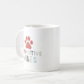Good Vibes Positive Energie Paw-sitive Vibes Funny Kaffeetasse (Vorderseite Links)