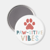 Good Vibes Positive Energie Paw-sitive Vibes Funny Magnet (Vorderseite/Rückseite)