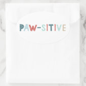 Good Vibes Positive Energie Paw-sitive Vibes Funny Ovaler Aufkleber (Tasche)