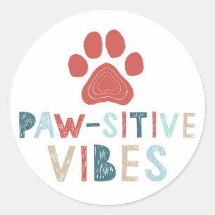 Good Vibes Positive Energie Paw-sitive Vibes Funny Runder Aufkleber