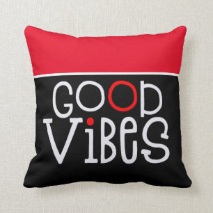 Good Vibes Positives Zitat White Black Red Kissen