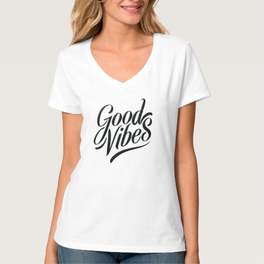 Good Vibes T - Shirt - Moderner Kalligrafiestil (Vorderseite)