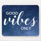 Good Vibes zitieren nur Starry Night Galaxy Stars Mousepad (Vorne)
