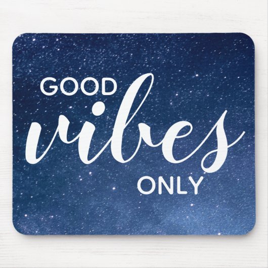 Good Vibes zitieren nur Starry Night Galaxy Stars Mousepad (Vorne)