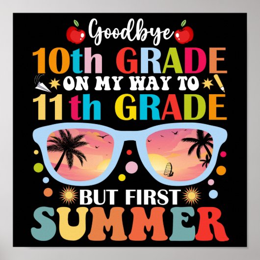 Goodbye 10th Grade Hallo 11th Grade Hallo Sommer Poster (Vorne)
