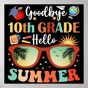 Goodbye 10th Grade Hallo Sommer Poster