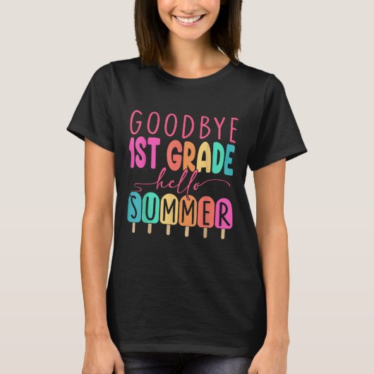 Goodbye 1. Klasse Hallo Sommer Erste Klasse Grade  T-Shirt (Vorderseite)