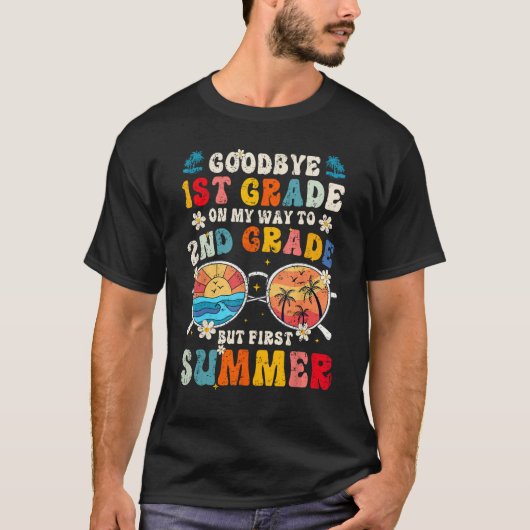 Goodbye 1st Grade Graduation To 2nd Grade Hello Su T-Shirt (Vorderseite)