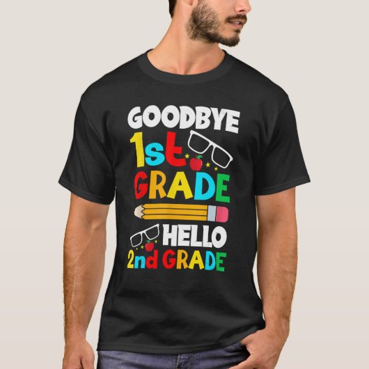 Goodbye 1st Grade Hello 2nd Grade I Come Teacher S T-Shirt (Vorderseite)