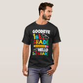 Goodbye 1st Grade Hello 2nd Grade I Come Teacher S T-Shirt (Vorne ganz)