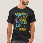 Goodbye 1st Grade Hello 2nd Grade T-Shirt (Vorderseite)