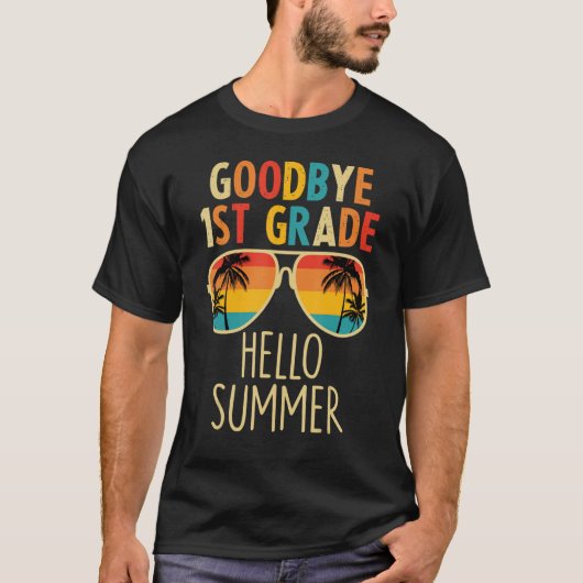 Goodbye 1st Grade Hello Summer Last Day Of School T-Shirt (Vorderseite)