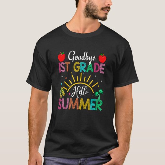 Goodbye 1st Grade Hello Summer Last Day Of School T-Shirt (Vorderseite)