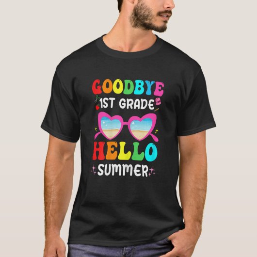Goodbye 1st Grade Hello Summer Last Day Of School T-Shirt (Vorderseite)