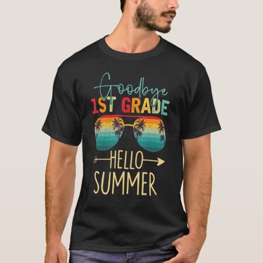 Goodbye 1st Grade Hello Summer Last Day Of School  T-Shirt (Vorderseite)