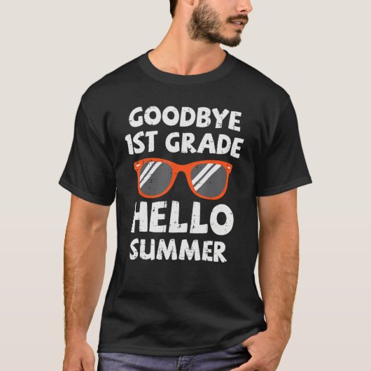 Goodbye 1st Grade Hello Summer Last Day Of School T-Shirt (Vorderseite)