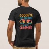 Goodbye 1st Grade Hello Summer T - Shirt (Rückseite)